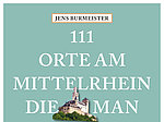 „111 Orte am Mittelrhein, die man gesehen haben muss“ - Lesung in Neuwied am 23. Juni