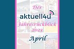 Rückblick April 2023