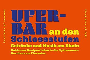 Noch bis zum 03.10.23 öffnen die Koblenzer Kneipen für die letzten warmen Tage die sogenannte "Uferbar an den Schlossstufen" mit speziellem Programm.