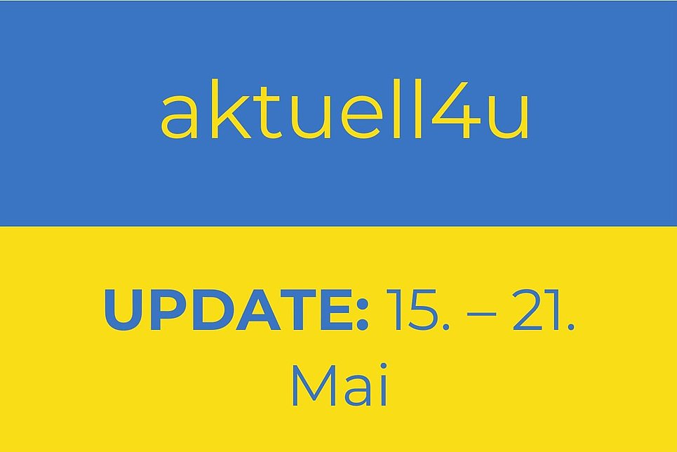 Ukraine-Update aktuell4u 15.-21. Mai