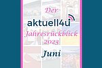 Rückblick Juni 2023