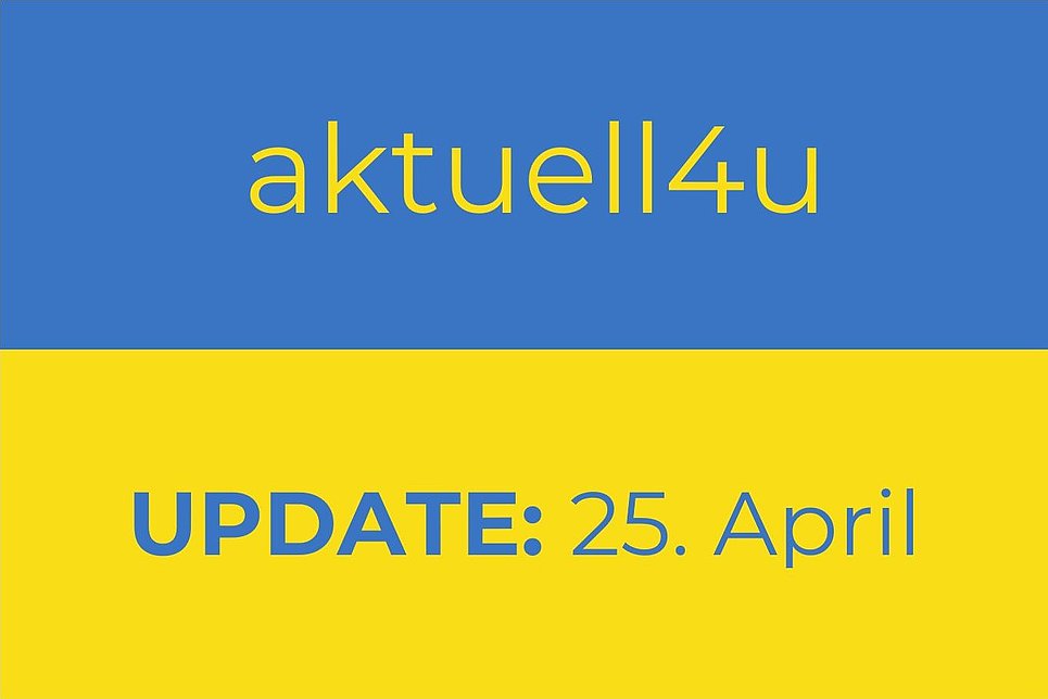 Ukraine-Update aktuell4u 25. April